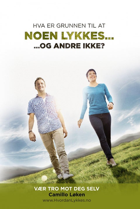 Hva er grunnen til at noen lykkes - og andre ikke? - vær tro mot deg selv