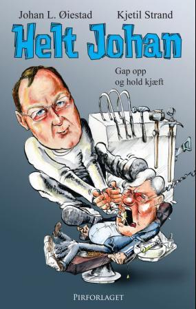 Helt Johan - gap opp og hold kjæft