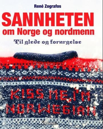 Sannheten om Norge og nordmenn - til glede og forargelse