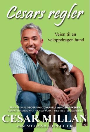 Cesars regler - veien til en veloppdragen hund