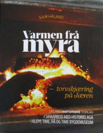 Varmen frå myra - torvskjæring på Jæren