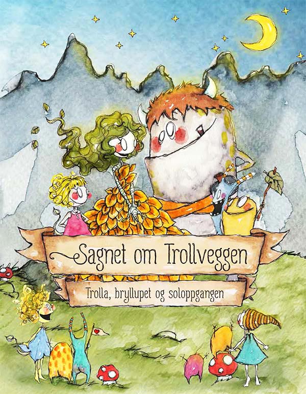 Sagnet om Trollveggen - Trolla, bryllupet og soloppgangen
