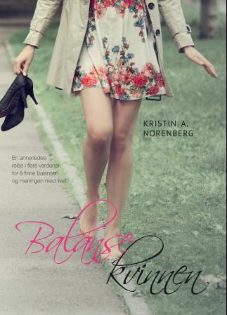 Balansekvinnen - en annerledes reise i flere verdener, for å finne balansen og meningen med livet