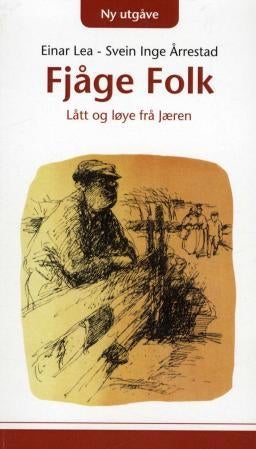 Fjåge folk - lått og løye fra Jæren