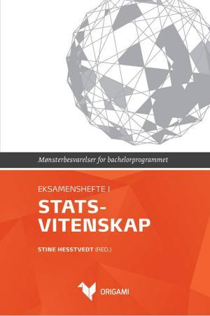 Eksamenshefte i statsvitenskap - mønsterbesvarelser for bachelorprogrammet