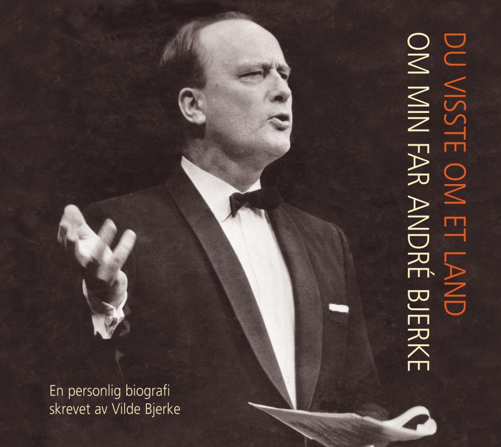 Du visste om et land - om min far André Bjerke