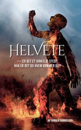 Helvete - er det et virkelig sted? Hva er det og hvem kommer dit?