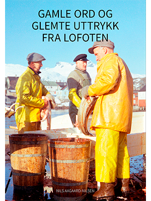 Gamle ord og glemte uttrykk fra Lofoten