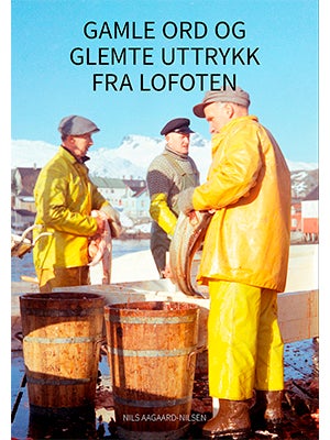 Gamle ord og glemte uttrykk fra Lofoten