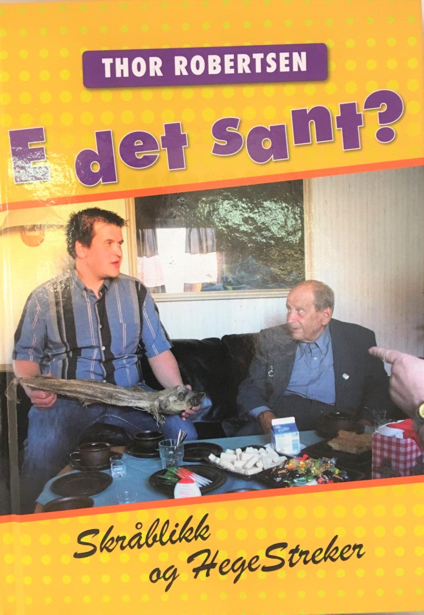 E det sant, Skråblikk og Hegestreker