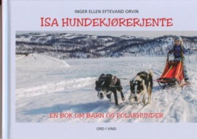 Isa hundekjørerjente - en bok om barn og polarhunder