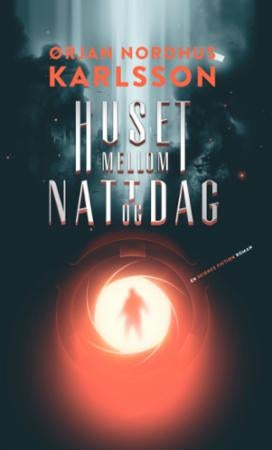 Huset mellom natt og dag - en science fiction roman