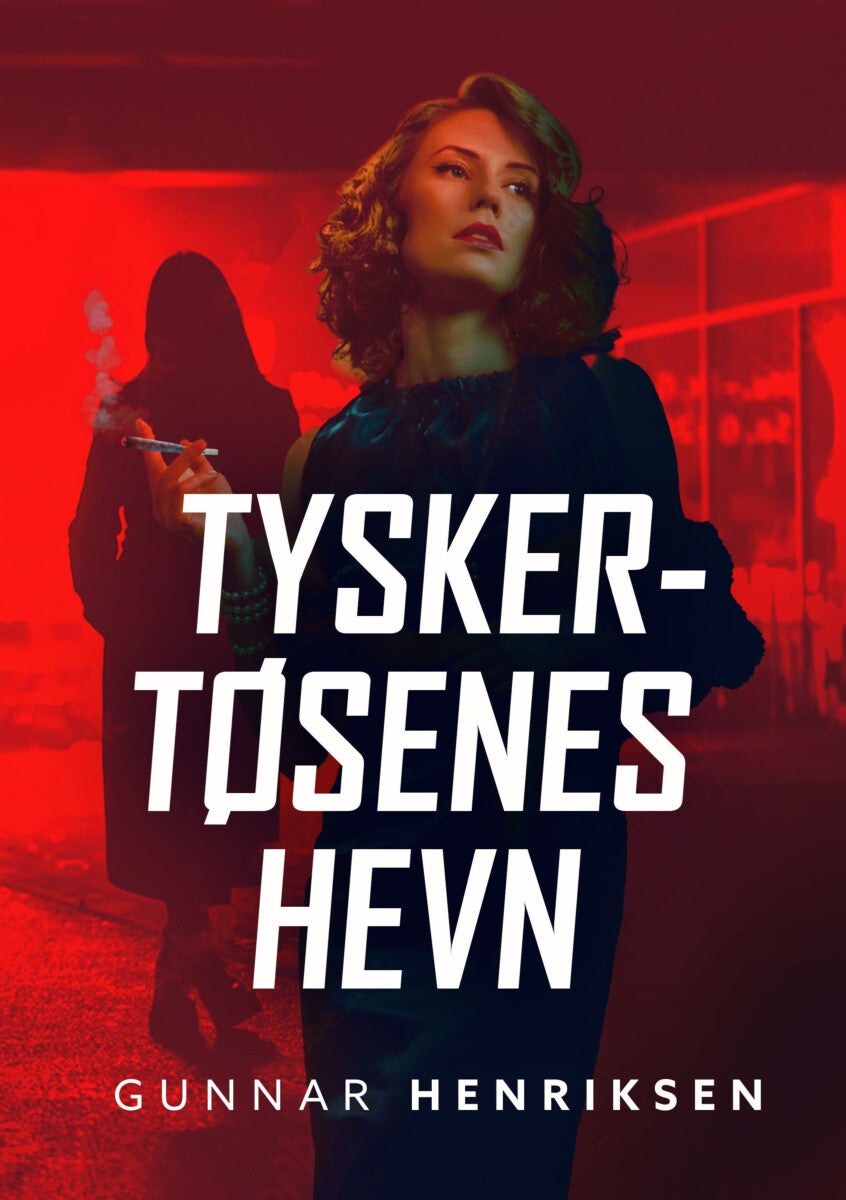 Tyskertøsenes hevn - en spenningsroman