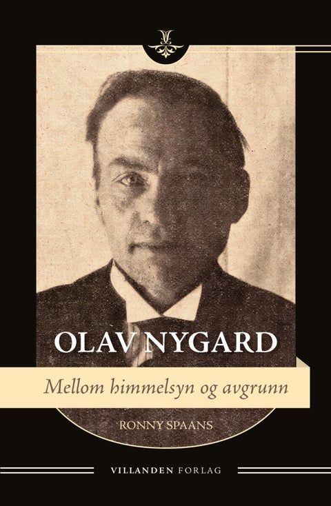 Olav Nygard - mellom himmelsyn og avgrunn
