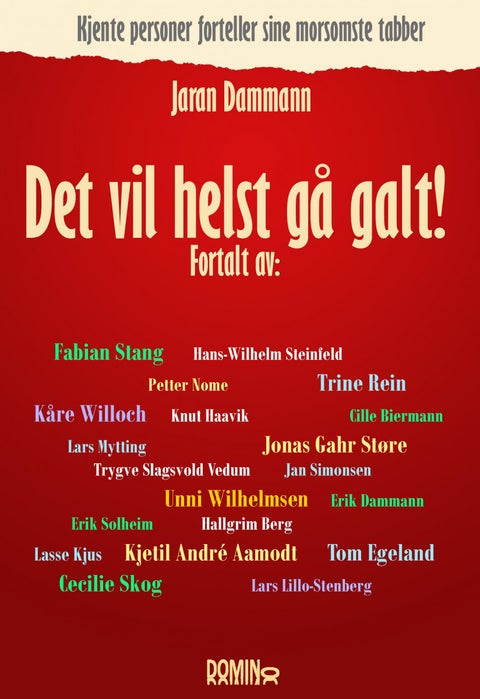 Det vil helst gå galt - kjente personer forteller sine morsomste tabber