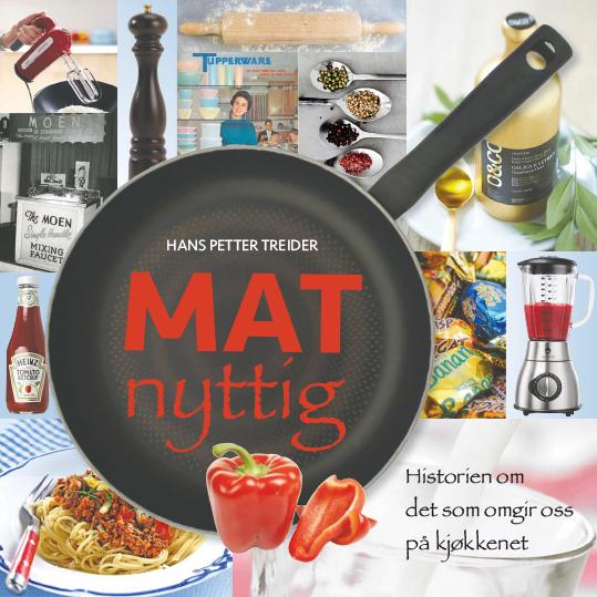 Matnyttig - historien om det som omgir oss på kjøkkenet