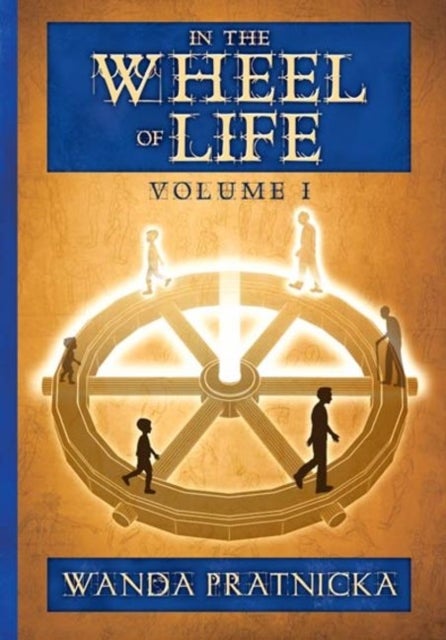 In the Wheel of Life - Volume 1