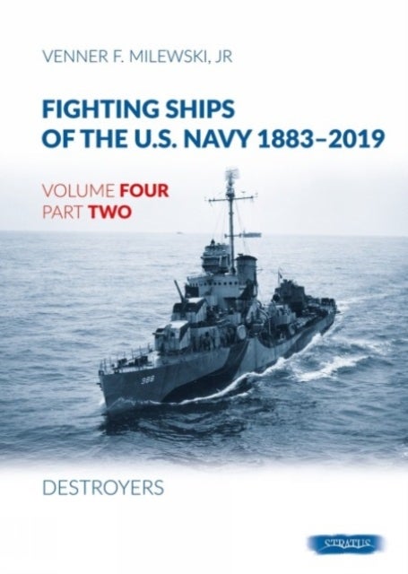 Fighting Ships of the U.S. Navy 1883-2019 - Volume 4, Part 2 - Destroyers (1918-1937)