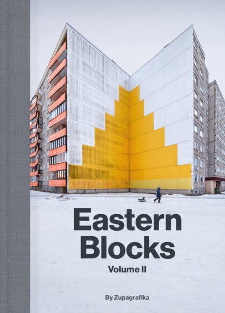 Eastern Blocks: Volume II - Concrete Landscapes of the Former Eastern Bloc