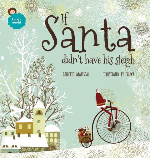 If Santa didn't have his sleigh - An illustrated book for kids about christmas