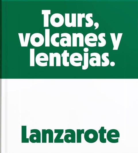 Lanzarote - Tours, Volcanoes and Lentils