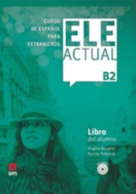 Ele Actual - Libro del alumno (con licencia digital) + CDs B2 - 2019 ed.