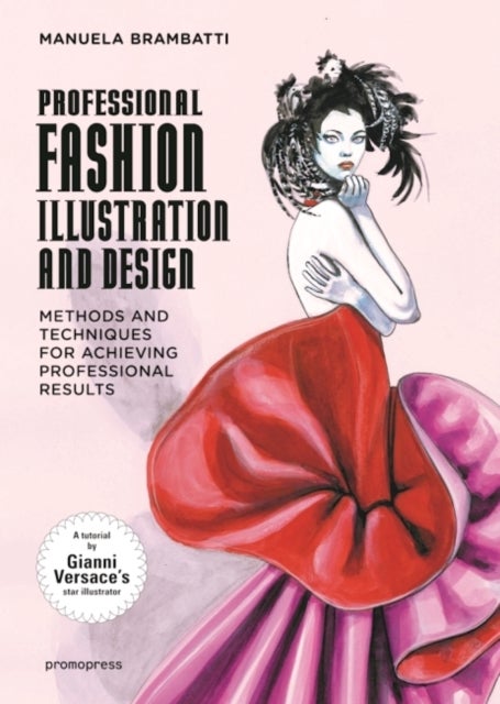 Bilde av Fashion Illustration And Design Av Manuela Brambatti