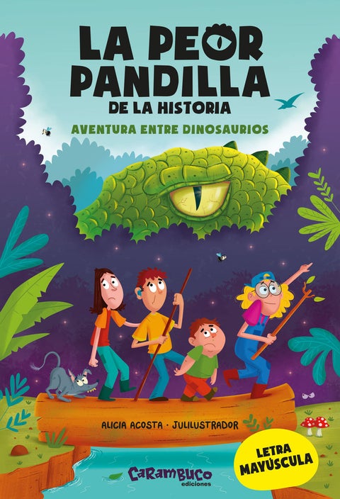 La peor pandilla de la historia - Aventura entre dinosaurios
