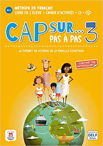 Cap sur... pas a pas 3 - Livre de l'eleve + Cahier d'activites + audio download. A1.2. - Fransk kulturhus A1.2