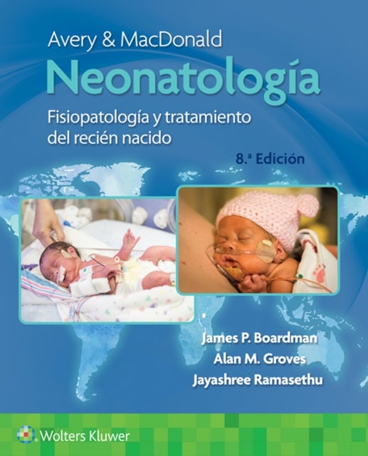 Bilde av Avery Y Macdonald. Neonatologia Av James Mbbs Frcpch Phd Boardman, Alan Groves, Jayashree Ramasethu