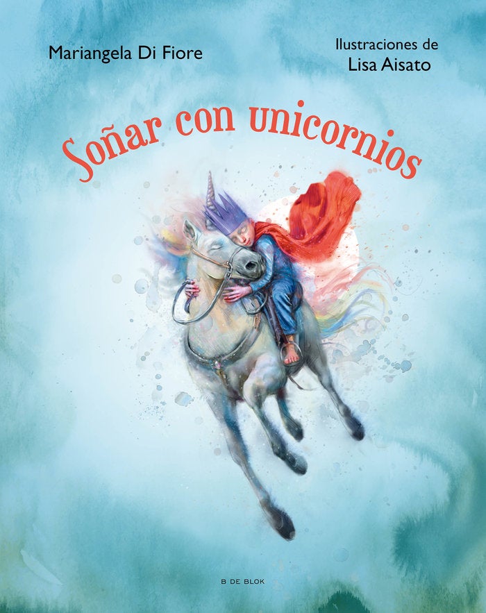Soñar con unicornios - Ilustraciones de Lisa Aisato