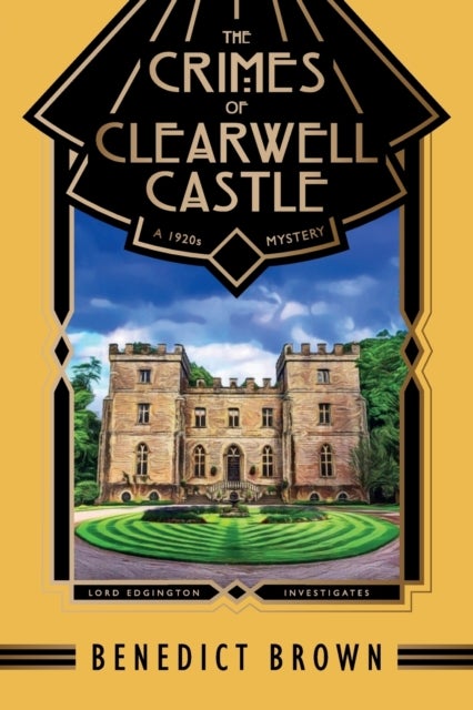 Bilde av The Crimes Of Clearwell Castle Av Benedict Brown