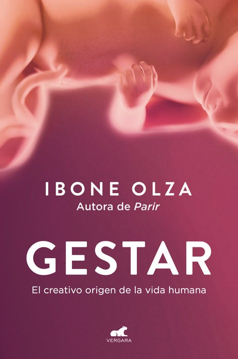 Gestar - El creativo origen de la vida humana