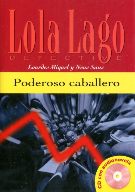 Poderoso Caballero/Lola Lago, Detective - nivel A2