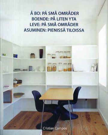 Å bo = Boende : på liten yta = Leve : på små områder = Asuminen : Pienissä tiloissa - på små områder