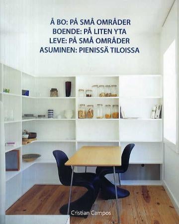 Å bo = Boende : på liten yta = Leve : på små områder = Asuminen : Pienissä tiloissa - på små områder