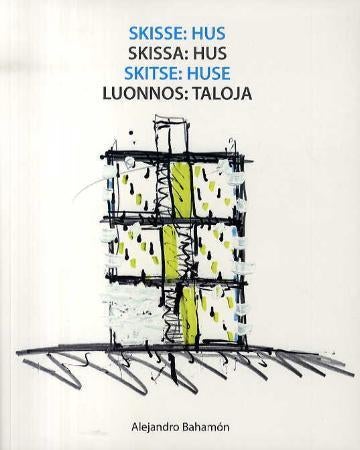 Skisse = Skissa : hus = Skitse : huse = Luonnos : taloja - hus