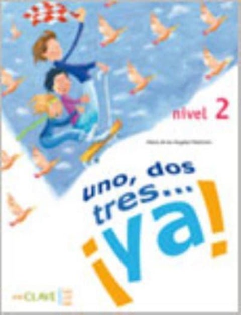Uno, dos tres...Ya! - Libro del alumno + audio (downloadable) 2 - A2
