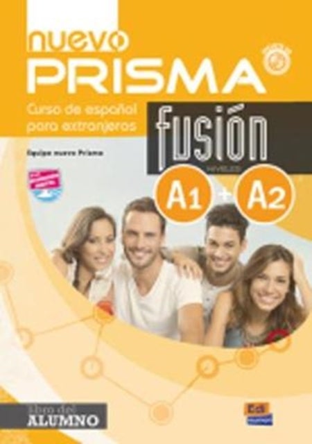 Nuevo Prisma Fusion A1 + A2 : Student Book - Includes free coded access to the ELETeca and the eBook