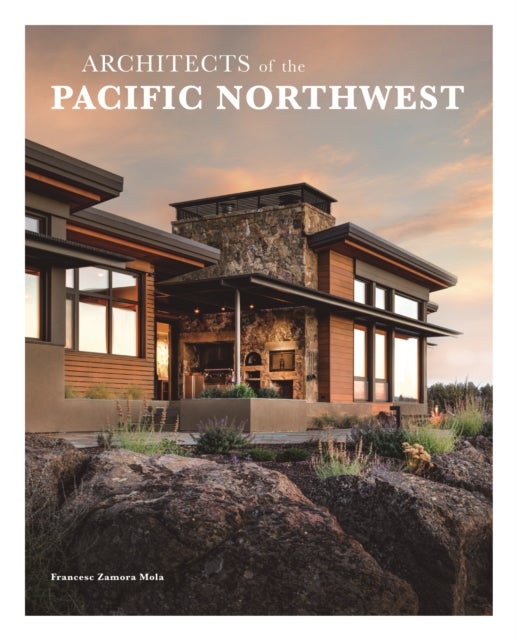 Bilde av Architects Of The Pacific Northwest Av Francesc Zamora Mola