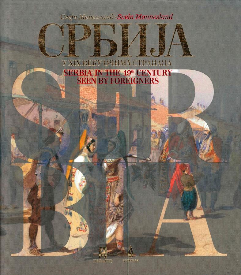 Serbia in the 19th century - seen by foreigners