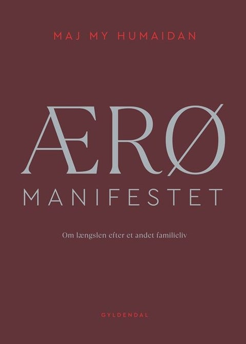 Ærø manifestet - Om længselen efter et andet familieliv