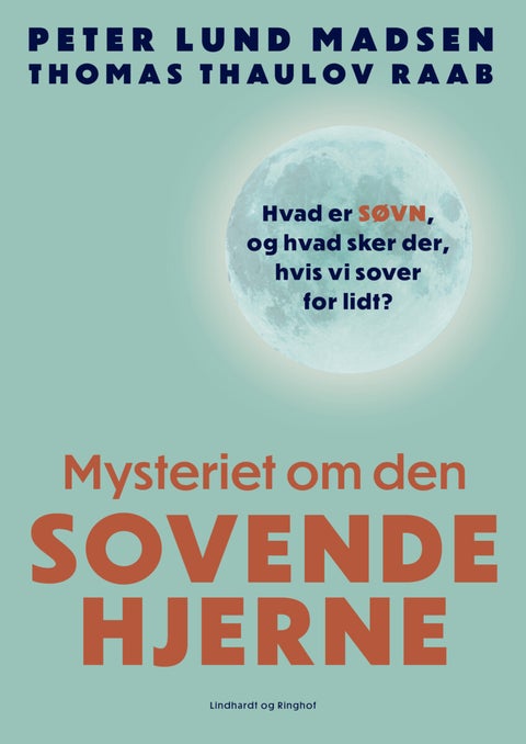 Mysteriet om den sovende hjerne - Hvad er søvn, og hvad sker der, hvis vi sover for lidt?