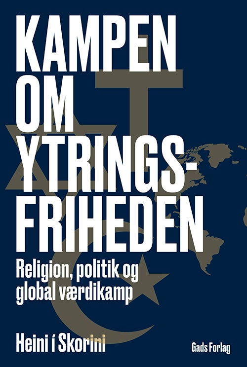 Kampen om ytringsfriheden - Religion, politik og global værdikamp