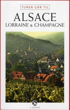 Turen går til Alsace - Lorraine & Champagne