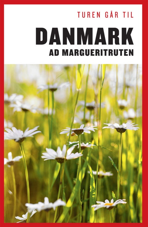 Turen går til Danmark - ad Margueritruten