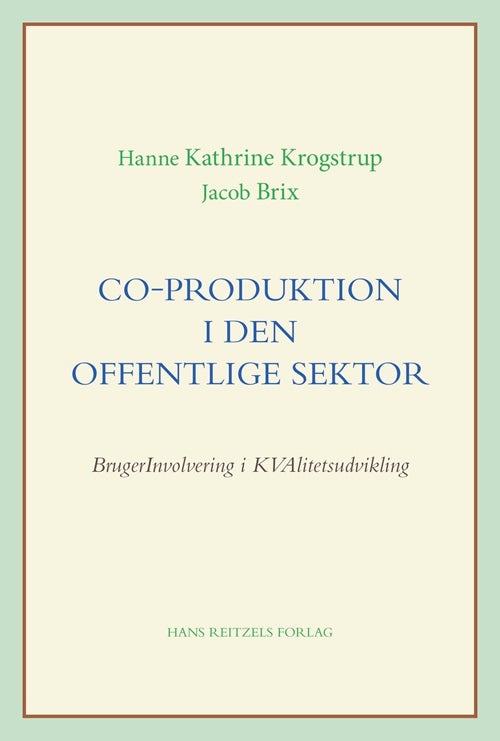 Co-produktion i den offentlige sektor - BrugerInvolvering i KVAlitetsudvikling