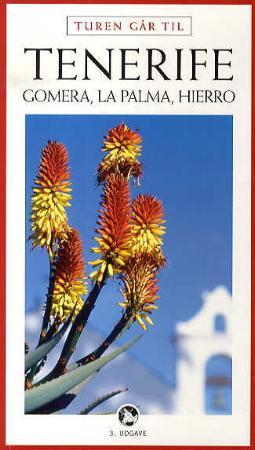 Turen går til Tenerife - Gomera, La Palma, Hierro