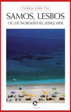 Turen går til Samos, Lesbos - de nordøstægæiske øer