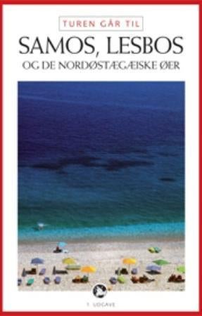 Turen går til Samos, Lesbos - de nordøstægæiske øer